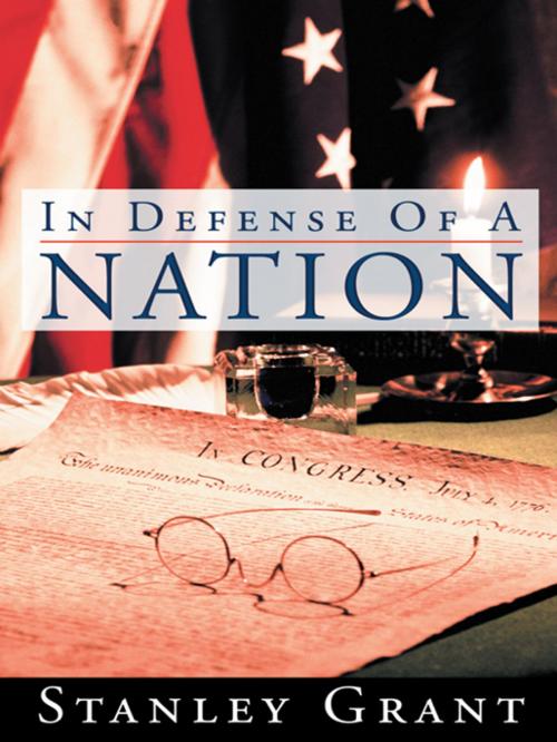 Cover of the book In Defense of a Nation by Stanley Grant, WestBow Press