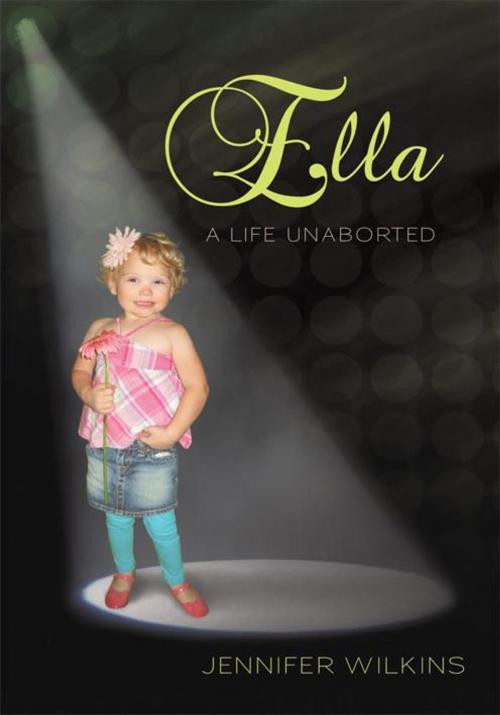 Cover of the book Ella by Jennifer Wilkins, WestBow Press