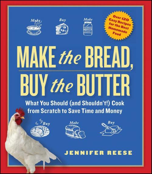 Cover of the book Make the Bread, Buy the Butter by Jennifer Reese, Atria Books