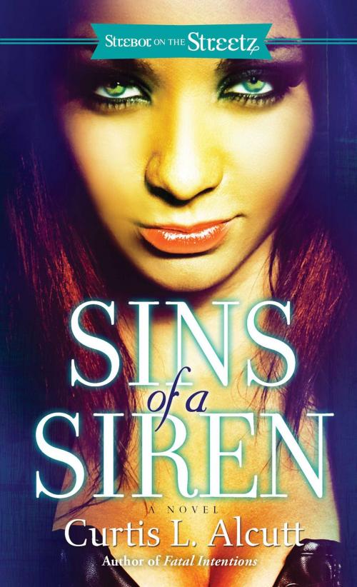 Cover of the book Sins of a Siren by Curtis L. Alcutt, Strebor Books