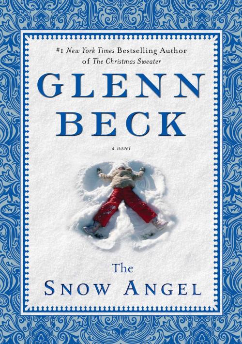 Cover of the book The Snow Angel by Glenn Beck, Nicole Baart, Threshold Editions