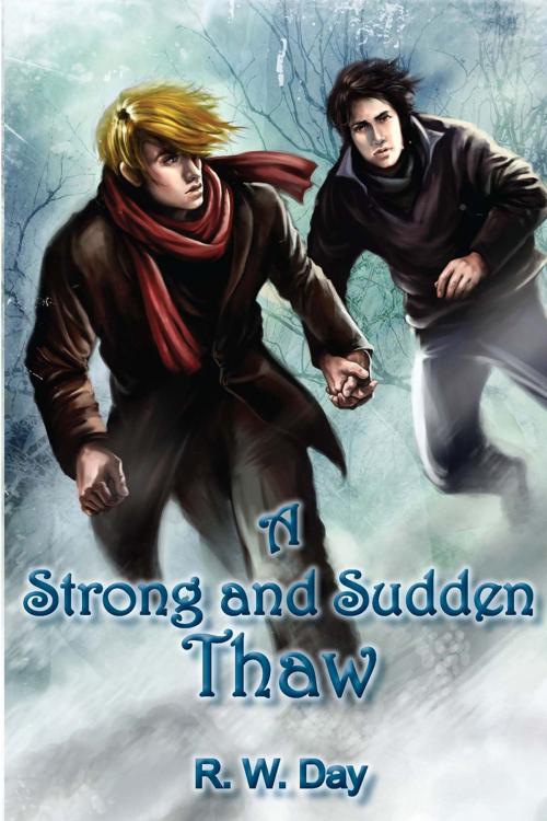 Cover of the book A Strong and Sudden Thaw by R.W. Day, Lethe Press