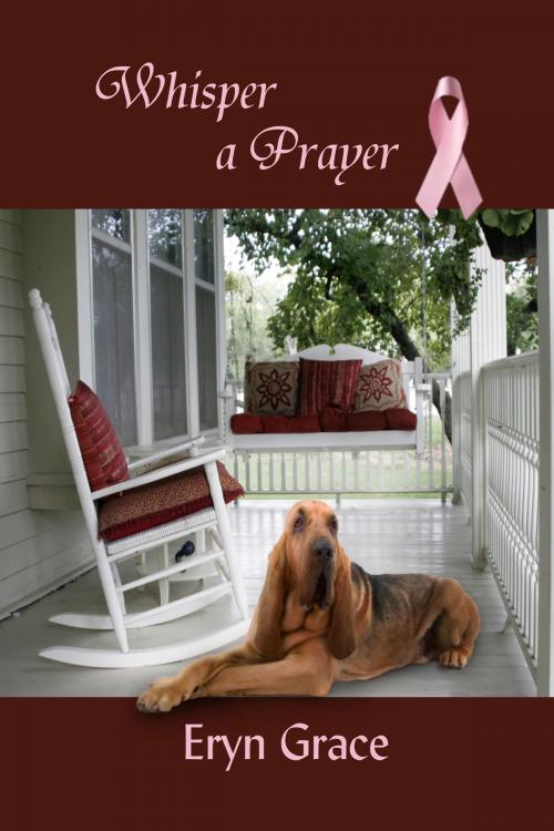 Cover of the book Whisper a Prayer by Eryn Grace, Eryn Grace