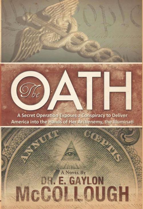 Cover of the book The Oath by Dr. E. Gaylon McCollough, A-Argus Better Book Publishers