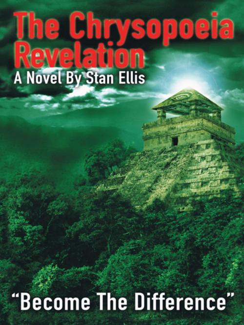 Cover of the book The Chrysopoeia Revelation by Stan Ellis, Balboa Press