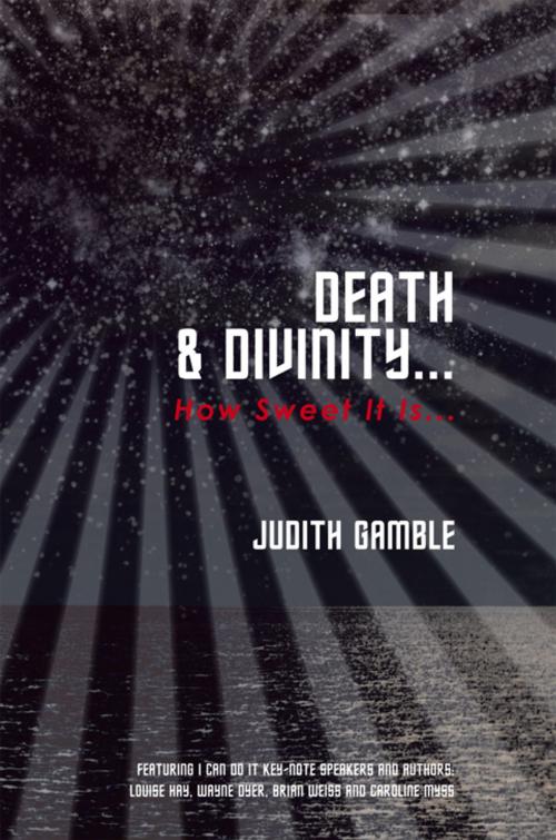 Cover of the book Death & Divinity... by Judith Gamble, Balboa Press