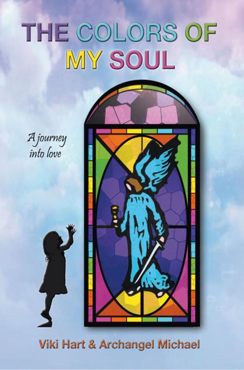 Cover of the book The Colors of My Soul by Archangel Michael, Viki Hart, Balboa Press