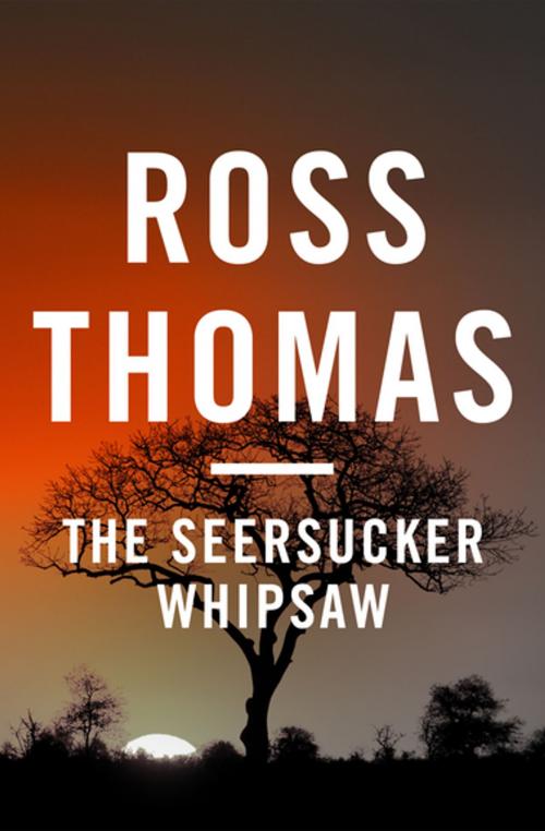 Cover of the book The Seersucker Whipsaw by Ross Thomas, MysteriousPress.com/Open Road