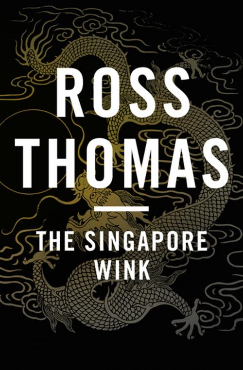 Cover of the book The Singapore Wink by Ross Thomas, MysteriousPress.com/Open Road