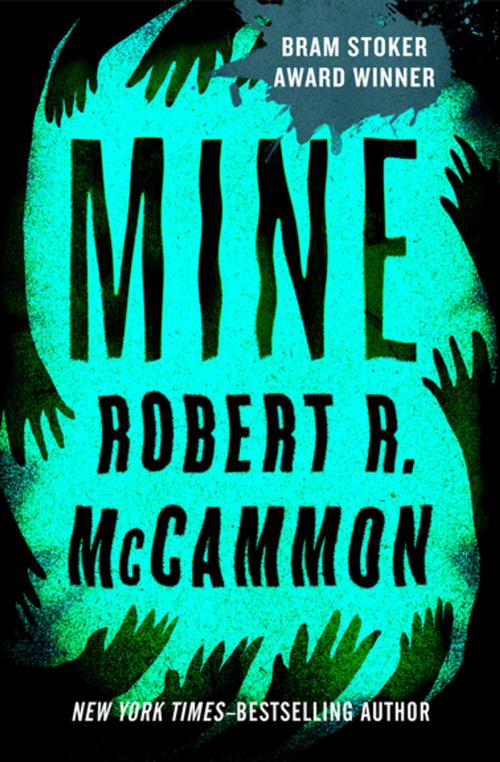 Cover of the book Mine by Robert R. McCammon, Open Road