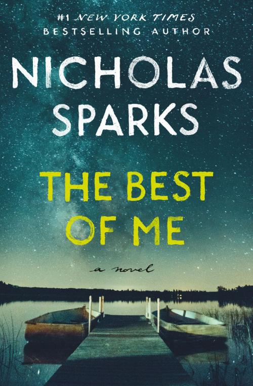 Cover of the book The Best of Me by Nicholas Sparks, Grand Central Publishing