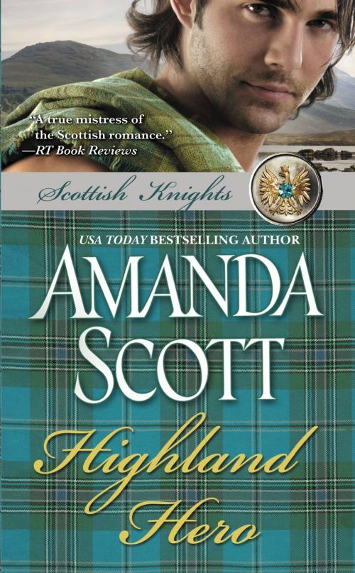 Cover of the book Highland Hero by Amanda Scott, Grand Central Publishing