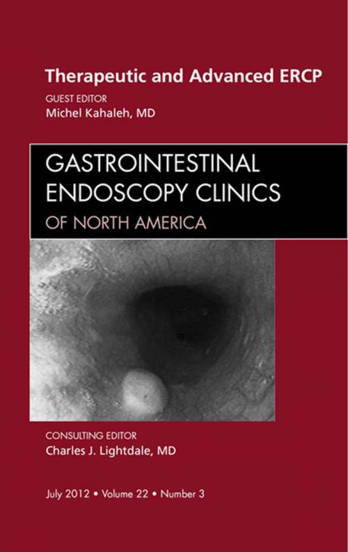 Cover of the book Therapeutic and Advanced ERCP, An Issue of Gastrointestinal Endoscopy Clinics - E-Book by Michel Kahaleh, MD, Elsevier Health Sciences