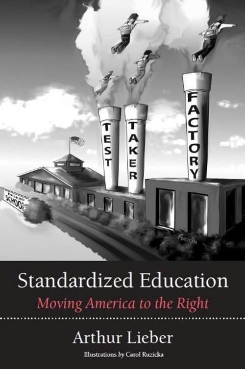Cover of the book Standardized Education: Moving America to the Right by Arthur Lieber, eBookIt.com