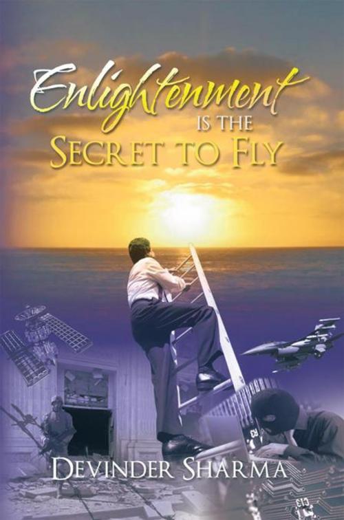Cover of the book Enlightenment Is the Secret to Fly by Devinder Sharma, AuthorHouse UK