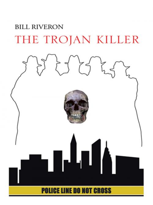 Cover of the book The Trojan Killer by BILL RIVERON, AuthorHouse