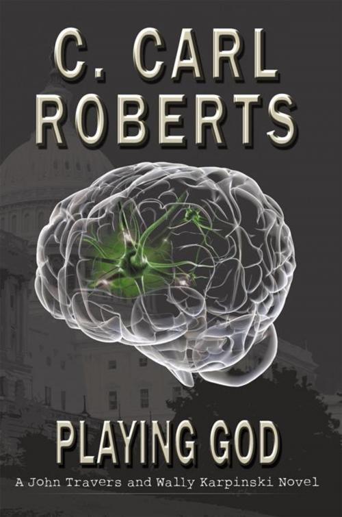 Cover of the book Playing God by C. Carl Roberts, Abbott Press