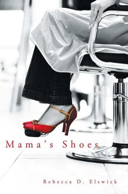 Cover of the book Mama's Shoes by Rebecca D. Elswick, Abbott Press