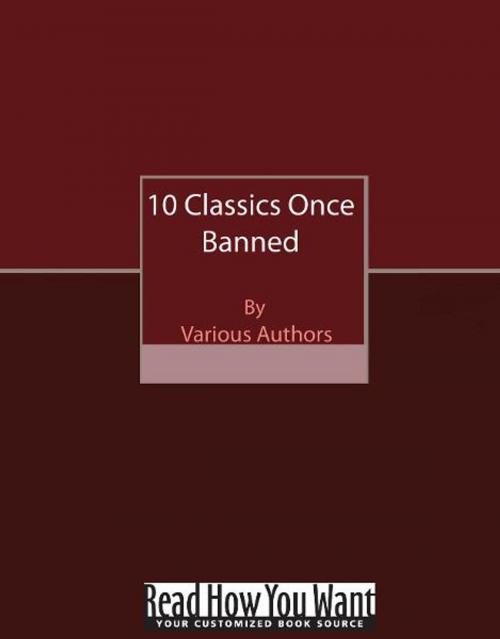 Cover of the book 10 Classics Once Banned by various, ReadHowYouWant