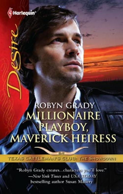 Cover of the book Millionaire Playboy, Maverick Heiress by Robyn Grady, Harlequin
