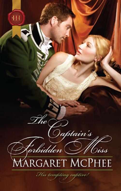 Cover of the book The Captain's Forbidden Miss by Margaret McPhee, Harlequin