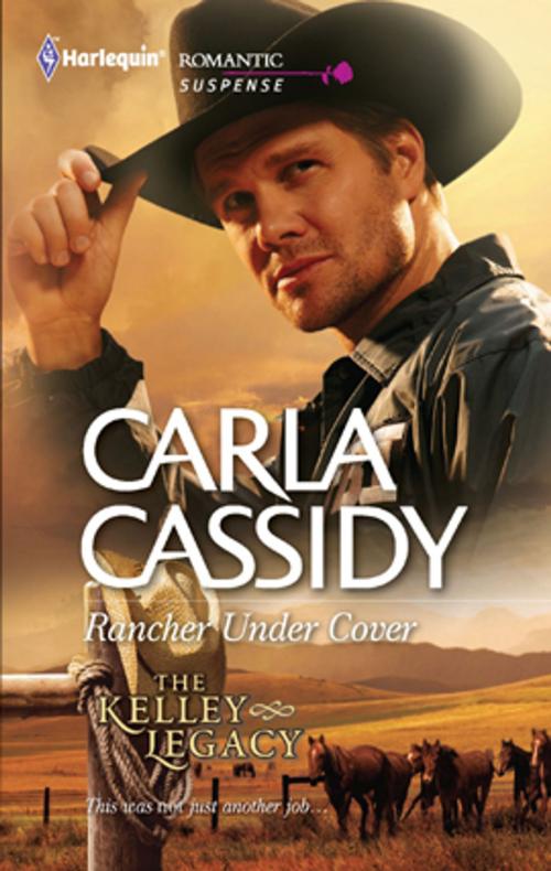 Cover of the book Rancher Under Cover by Carla Cassidy, Harlequin