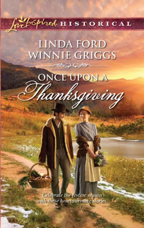 Cover of the book Once Upon a Thanksgiving by Linda Ford, Winnie Griggs, Harlequin