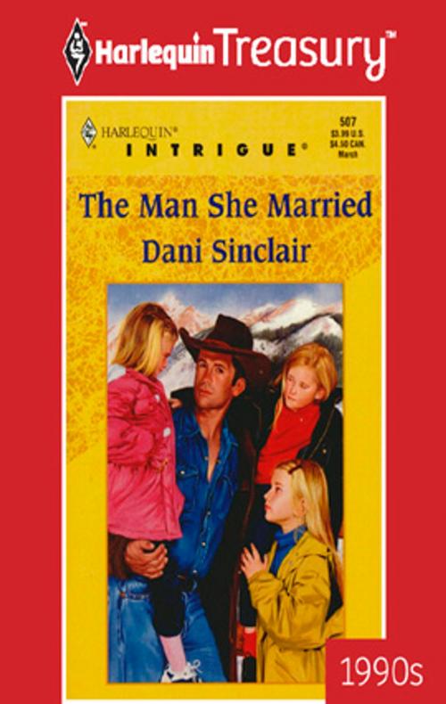 Cover of the book THE MAN SHE MARRIED by Dani Sinclair, Harlequin
