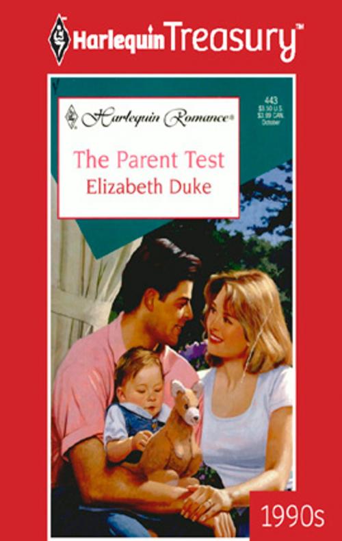 Cover of the book The Parent Test by Elizabeth Duke, Harlequin