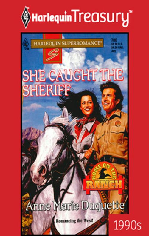 Cover of the book SHE CAUGHT THE SHERIFF by Anne Marie Duquette, Harlequin