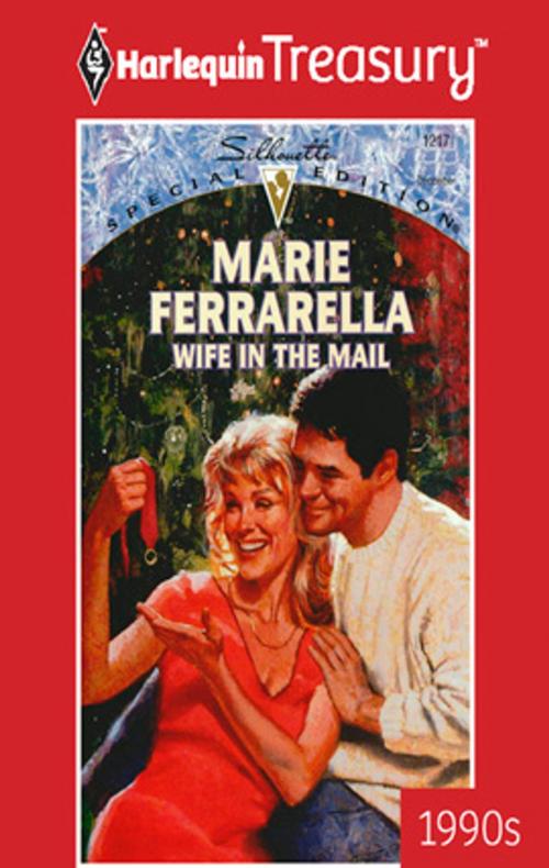 Cover of the book Wife in the Mail by Marie Ferrarella, Harlequin