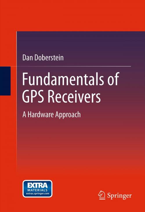Cover of the book Fundamentals of GPS Receivers by Dan Doberstein, Springer New York