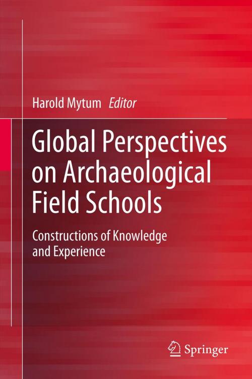 Cover of the book Global Perspectives on Archaeological Field Schools by , Springer New York