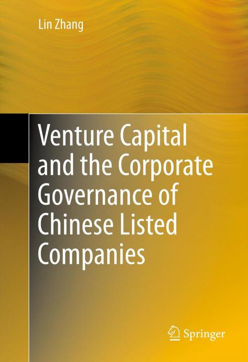 Cover of the book Venture Capital and the Corporate Governance of Chinese Listed Companies by Lin Zhang, Springer New York