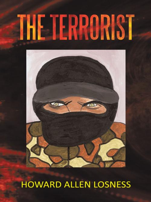 Cover of the book The Terrorist by Howard A. Losness, iUniverse
