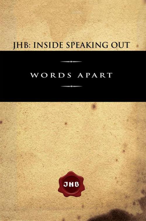 Cover of the book Jhb: Inside Speaking Out by JHB, Xlibris US