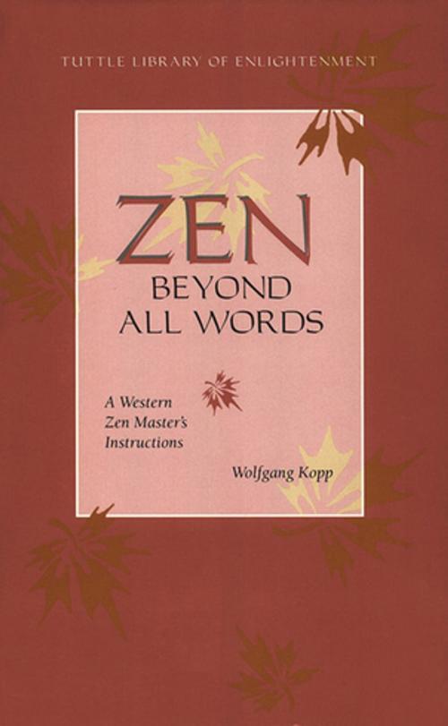 Cover of the book Zen Beyond All Words by Wolfgang Kopp, Tuttle Publishing