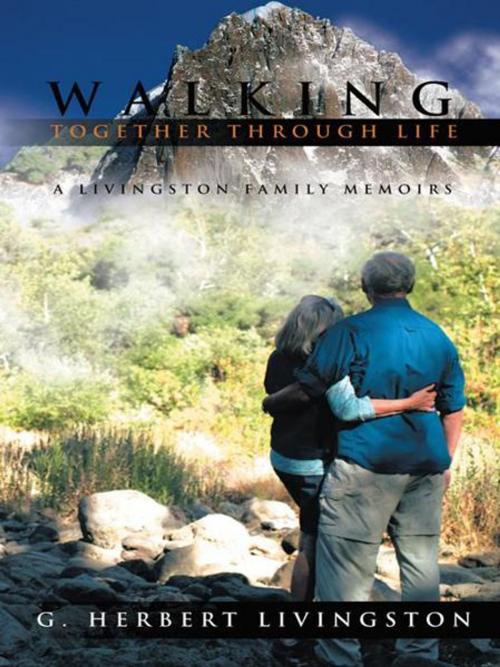 Cover of the book Walking Together Through Life by G. Herbert Livingston, AuthorHouse