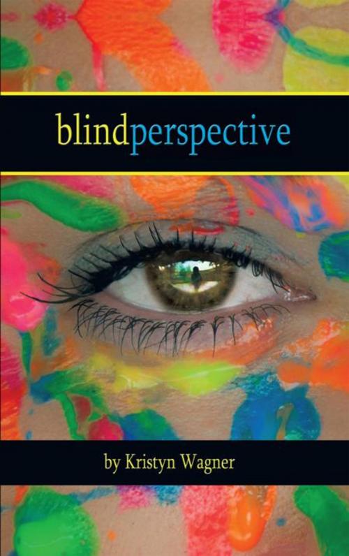 Cover of the book Blind Perspective by Kristyn A. Wagner, AuthorHouse