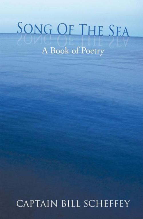 Cover of the book Song of the Sea by CAPTAIN BILL SCHEFFEY, AuthorHouse