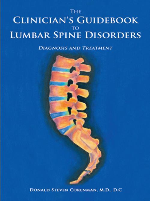 Cover of the book The Clinician's Guidebook to Lumbar Spine Disorders by Donald Steven Corenman, AuthorHouse