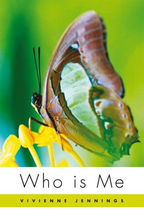 Cover of the book Who Is Me by Vivienne Jennings, Xlibris UK