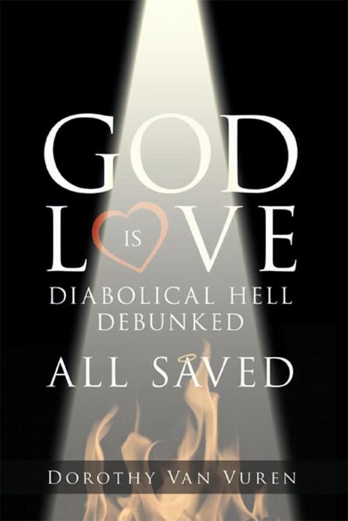 Cover of the book God Is Love by Dorothy Van Vuren, Xlibris US