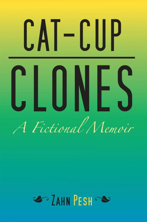 Cover of the book Cat-Cup Clones by Zahn Pesh, Xlibris US