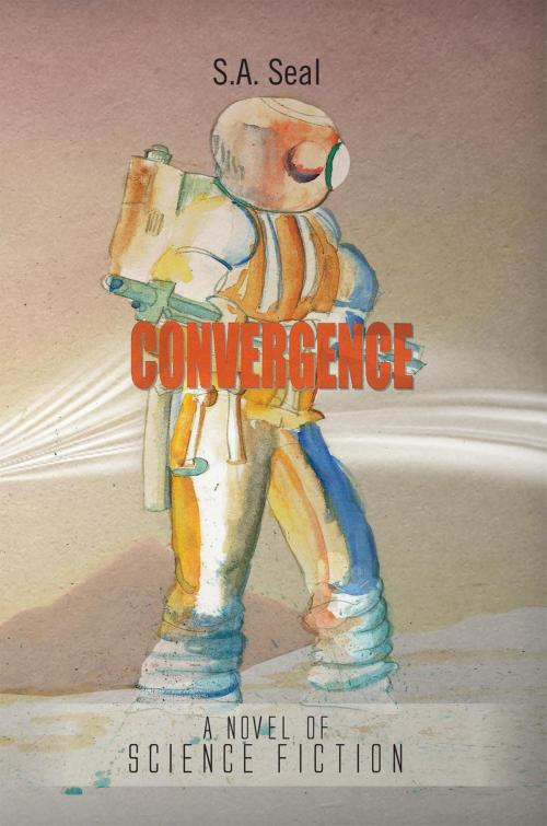 Cover of the book Convergence by S.A. Seal, Xlibris US