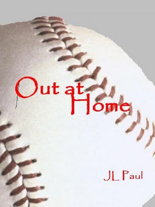 Cover of the book Out at Home by JL Paul, JL Paul
