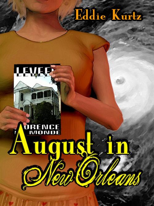 Cover of the book August In New Orleans by Eddie Kurtz, Eddie Kurtz