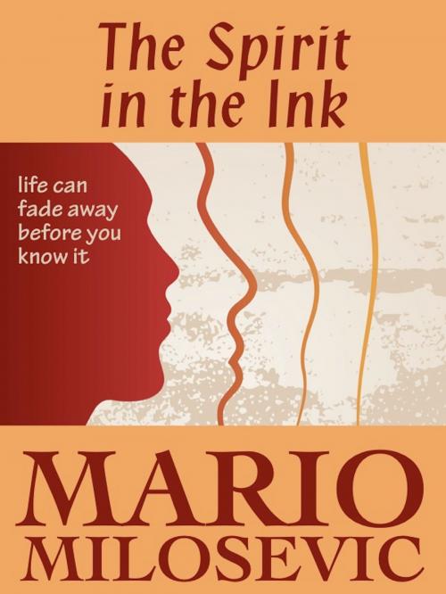 Cover of the book The Spirit in the Ink by Mario Milosevic, Green Snake Publishing