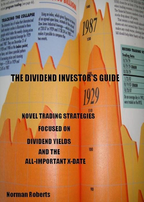 Cover of the book The Dividend Investor's Guide by Norman Roberts, Norman Roberts