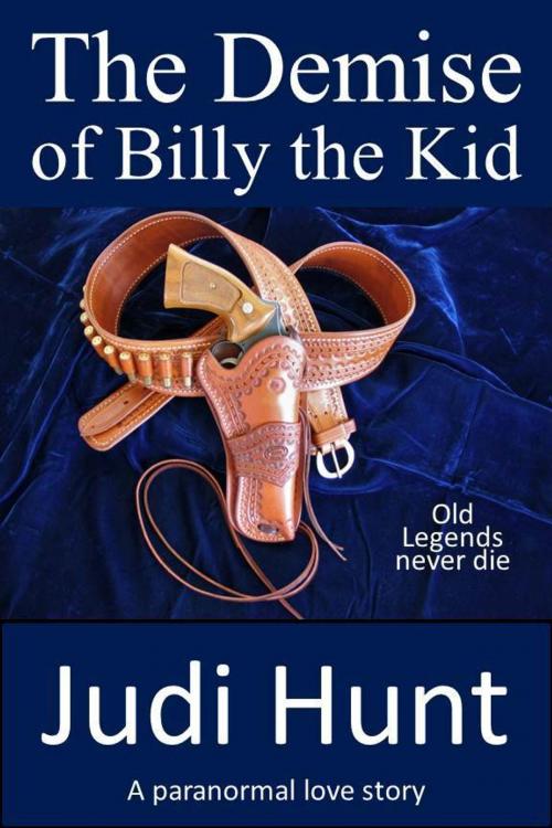 Cover of the book The Demise of Billy the Kid by Judi Hunt, Rock Paper Publishing